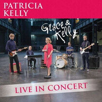 Kelly, Patricia - Grace & Kelly-Live In..
