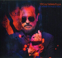 Tito & Tarantula - 8 Arms To Hold You