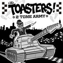 Toasters - 2 Tone Army