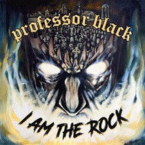 Professor Black - I Am the Rock