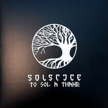 Solstice - To Sol a Thane -Ep-