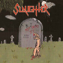 Slaughter - Not Dead Yet -Coloured-