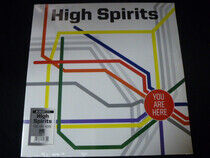 High Spirits - You Are Here -Coloured-