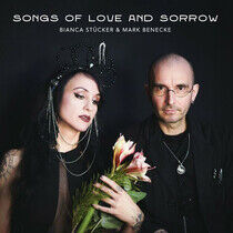 Stucker, Bianca/ Mark Ben - Songs of Love and Sorrow