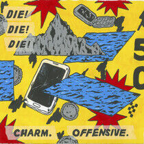Die! Die! Die! - Charm Offensive