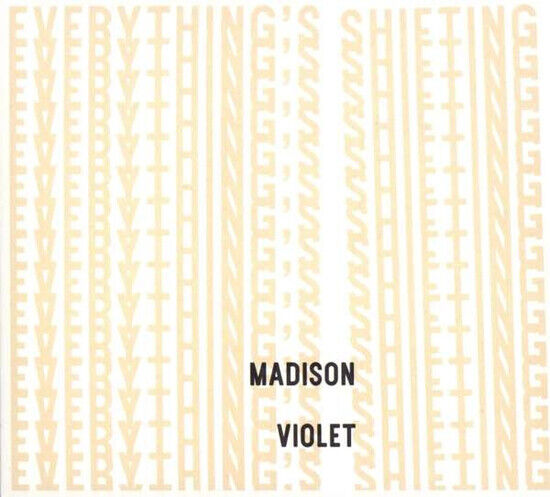 Madison Violet - Everything\'s Shifting