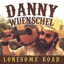 Wunschel, Danny - Lonesome Road