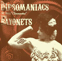 Dipsomaniacs/Bayonets - Split