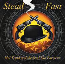 Tepid, Mel & the Soul Ska - Stead Fast