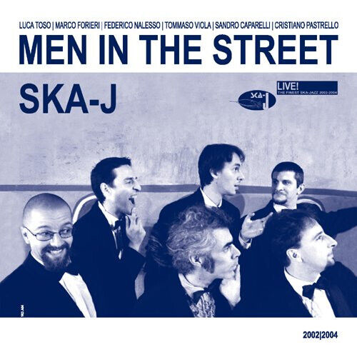 Ska-J - Men In the Street