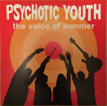 Psychotic Youth - Voice of Summer