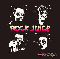 Rock Juice - Drink All Night