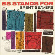 Seavers, Brent - Bs Stands For