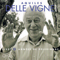 Vigne, Aquiles Delle - Liszt: Les Annees De..