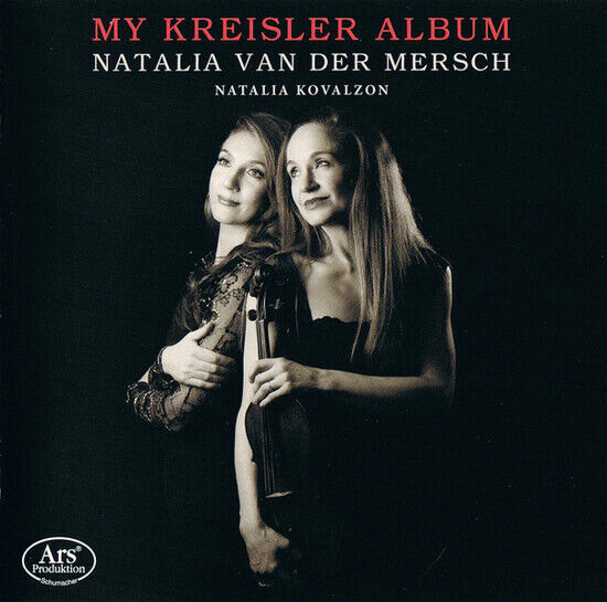 Van Der Mersch, Natali... - Fritz Kreisler: My Kre...