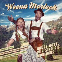 Weena Morloch - Gruss Gott, Wir Sind..