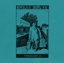 Homeliss Derilex - Fraudulent 2