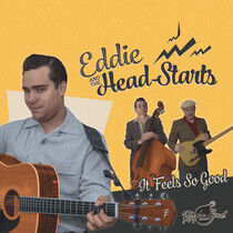 Eddie & the Head-Starts - It Feels So Good