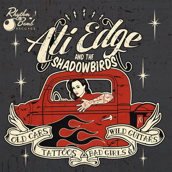 Ati Edge & the Shadowbird - Old Cars, Tattoos, Bad..