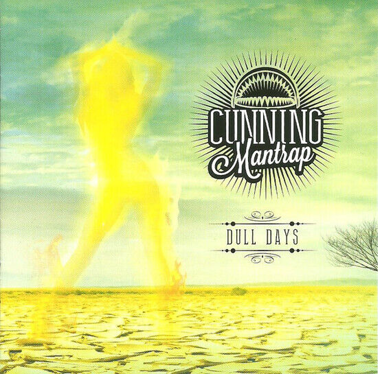 Cunning Mantrap - Dull Days
