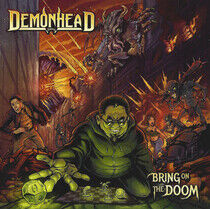 Demonhead - Bring On the Doom-Remast-