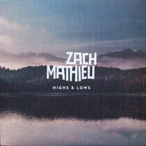 Zach Matieu - Highs & Lows