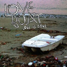 Love Boat - Love is Gone