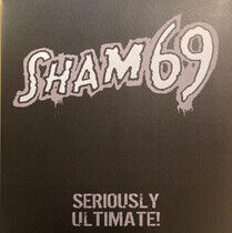 Sham 69 - Seriously Ultimate
