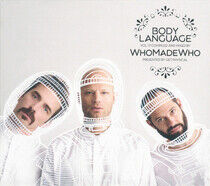 Whomadewho - Body Language.. -Digi-