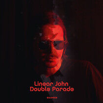 Linear John - Double Parade