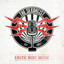 Sexorcist - This is Erotic Body Music