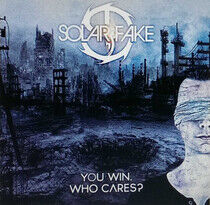 Solar Fake - You Win, Who Cares?