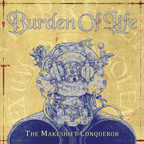 Burden of Life - Makeshift Conquerer