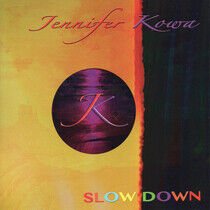 Kowa, Jennifer - Slow Down