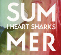 I Heart Sharks - Summer