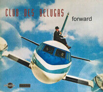 Club Des Belugas - Forward
