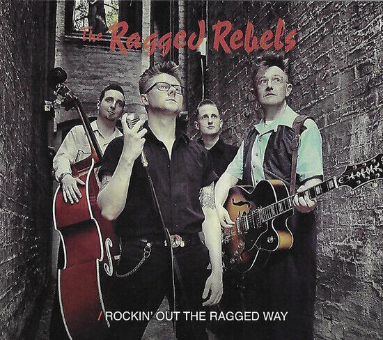 Ragged Rebels - Rockin\' Out the Ragged..
