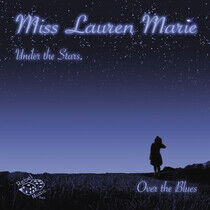 Miss Lauren Marie - Under the Stars, Over..