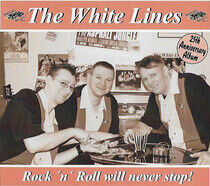 White Lines - Rock'n'roll Will Never..