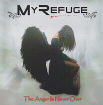 My Refuge - Anger is Never Over