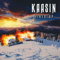 Kaasin - Fired Up -Bonus Tr-