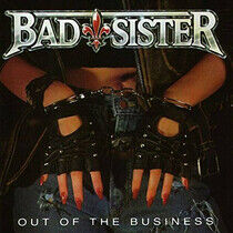 Bad Sister - Out of the Business