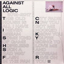Against All Logic - 2012-2017 -Ltd/Reissue-