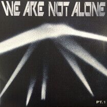 V/A - We Are Not Alone Pt.1