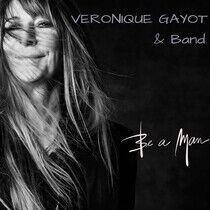 Gayot, Veronique - Be a Man