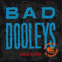 Bad Dooleys - Wild Heart