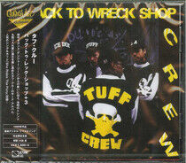 Tuff Crew - Back To Wreck Shop -Ltd-