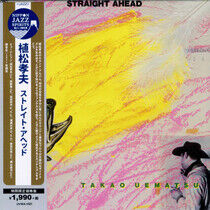 Uematsu, Takao - Straight Ahead -Ltd-