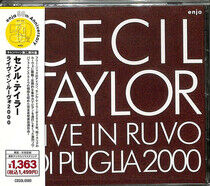 Taylor, Cecil - Live In Ruvo 2000 -Ltd-