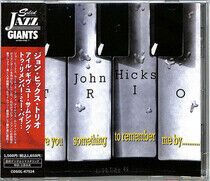 Hicks, John -Trio- - I' Ll Give You.. -Remast-